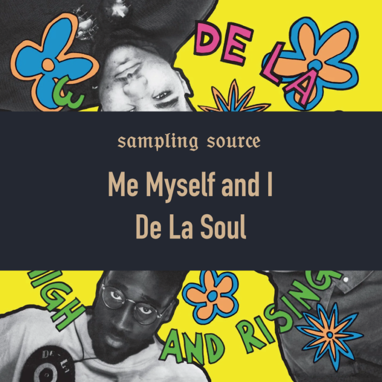 Me Myself and I – De La Soul